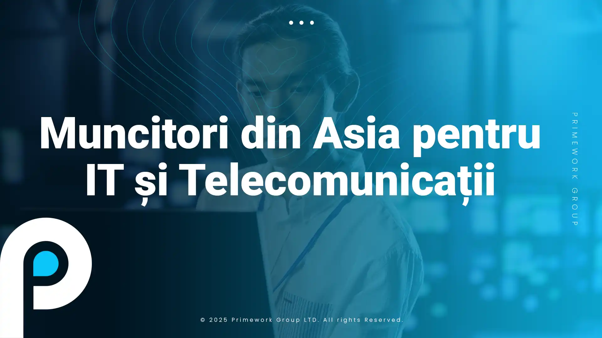 Muncitori din Asia pentru IT și Telecomunicații