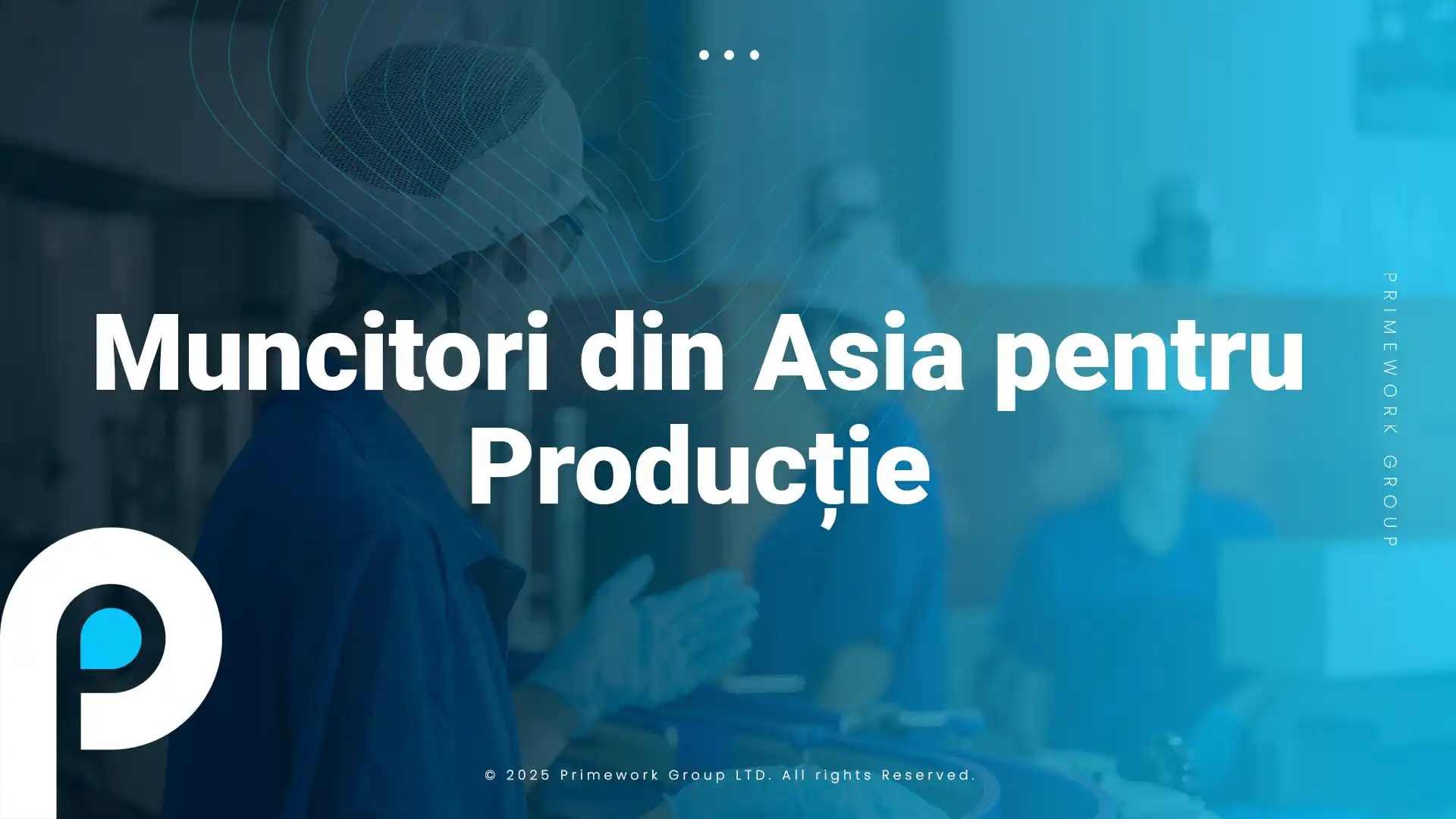 Muncitori din Asia pentru Producție